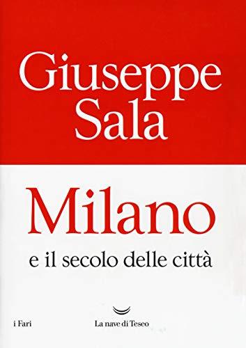 Milano e il secolo delle città (I fari)