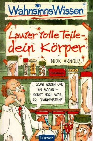 Lauter tolle Teile, dein Körper