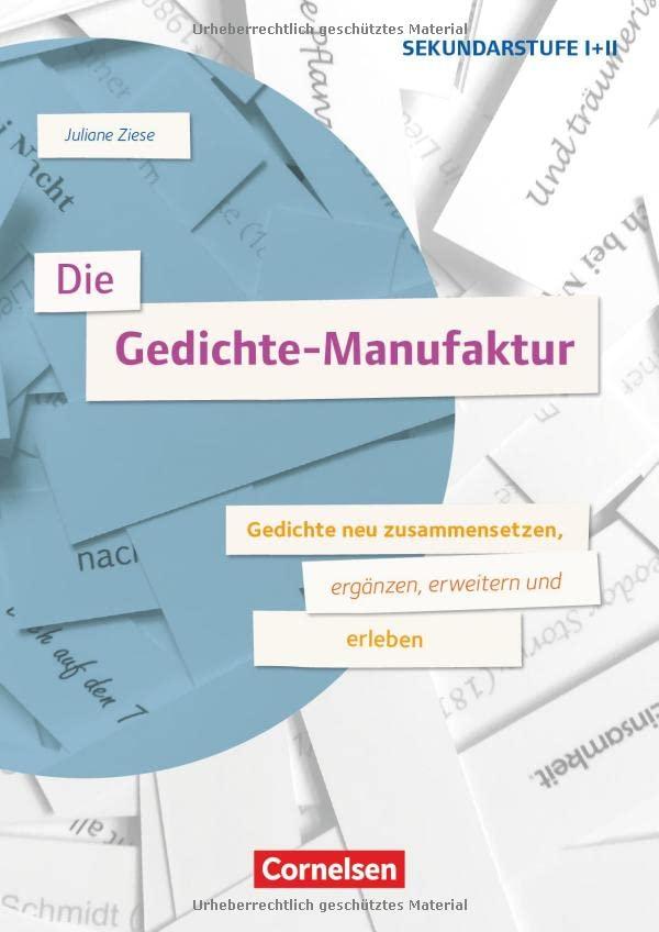 Die Gedichte-Manufaktur - Gedichte neu zusammensetzen, ergänzen, erweitern und erleben: Buch