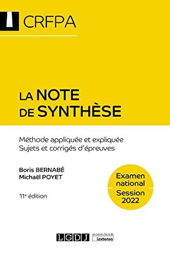 La note de synthèse : méthode appliquée et expliquée, sujets et corrigés d'épreuves : examen national, session 2022