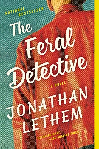 The Feral Detective: A Novel