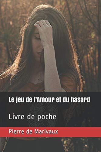 Le jeu de l'Amour et du hasard: Livre de poche