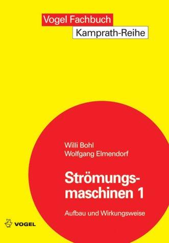 Strömungsmaschinen 1. Aufbau und Wirkungsweise