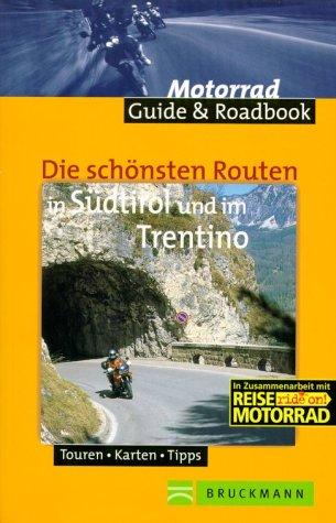 Die schönsten Routen in Südtirol und im Trentino