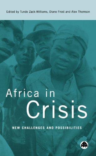 Africa in Crisis: New Challenges and Possibilities