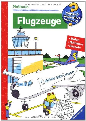 Malbuch Flugzeuge. Malen, Stickern, Erstes Lernen (Wieso? Weshalb? Warum? Malbuch)