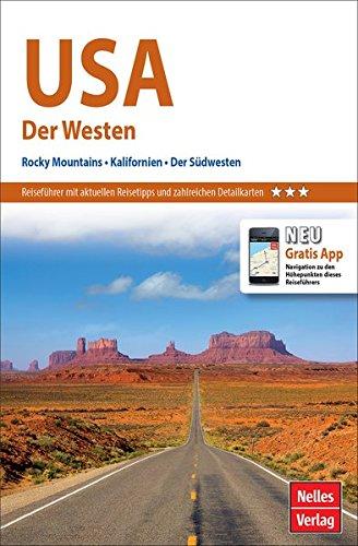 Nelles Guide Reiseführer USA: Der Westen: Rocky Mountains, Kalifornien, der Südwesten