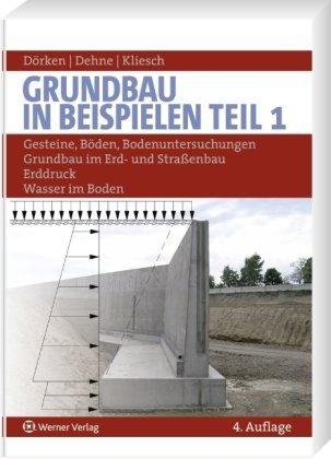 Grundbau in Beispielen: Teil 1