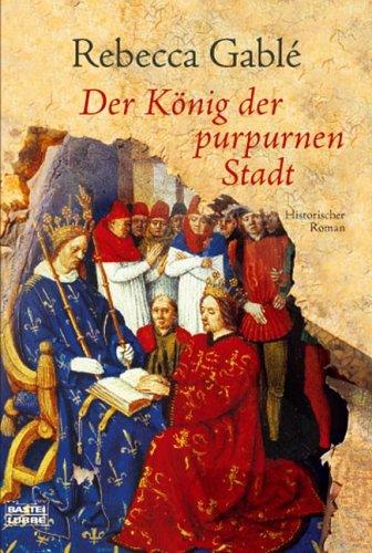 Der König der purpurnen Stadt.