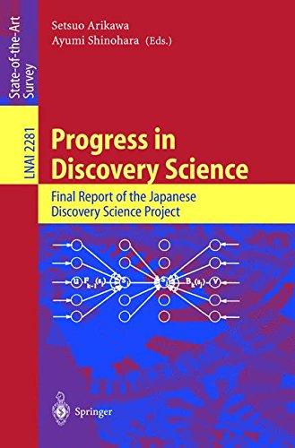 Progress in Discovery Science: Final Report of the Japanese Discovery Science Project (Lecture Notes in Computer Science)