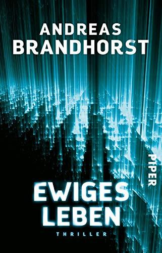 Ewiges Leben: Thriller