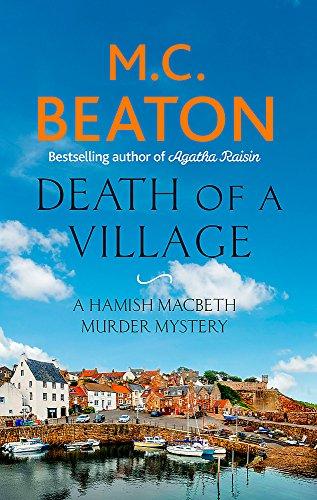 Death of a Village (Hamish Macbeth, Band 18)