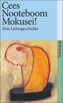 Mokusei!: Eine Liebesgeschichte (suhrkamp taschenbuch)