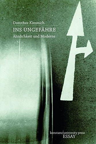 Ins Ungefähre: Ähnlichkeit und Moderne (Essay [KUP])