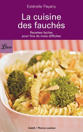 La cuisine des fauchés : recettes faciles pour fin de mois difficiles