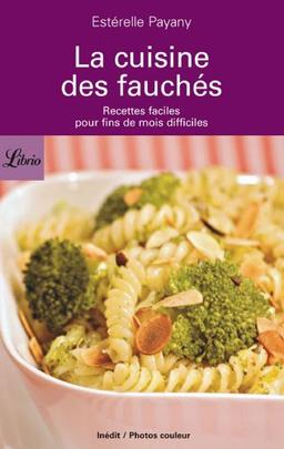 La cuisine des fauchés : recettes faciles pour fin de mois difficiles