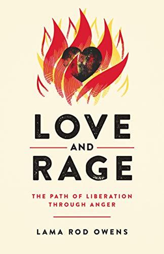 Love and Rage: The Path of Liberation through Anger