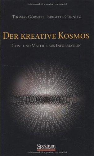 Der kreative Kosmos: Geist und Materie aus Information