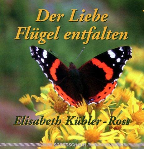 Der Liebe Flügel entfalten