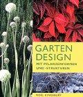 Garten- Design mit Pflanzenformen und -strukturen