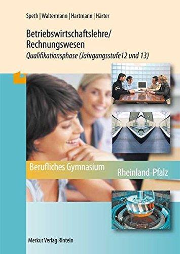 Betriebswirtschaftslehre/Rechnungswesen, Band 2: Qualifikationsphase (Klasse 12 und 13)