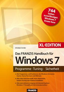 Das Franzis Handbuch für Windows 7 - XL Sonderausgabe: Programme - Tuning - Sicherheit