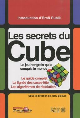 Le cube : le guide définitif du puzzle le plus vendu au monde : histoires secrètes, solutions, bonus mathématiques de l'édition française, le Rubik's cube en France