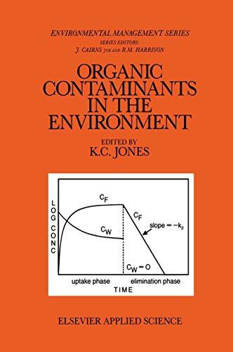 Organic Contaminants in the Environment: Environmental Pathways & Effects (Ettore Majorana International Science Series, 19, Band 19)