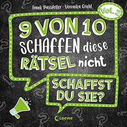 9 von 10 schaffen diese Rätsel nicht - schaffst du sie?: Vol. 2 - Rätselbuch mit 30 kniffligen Challenges