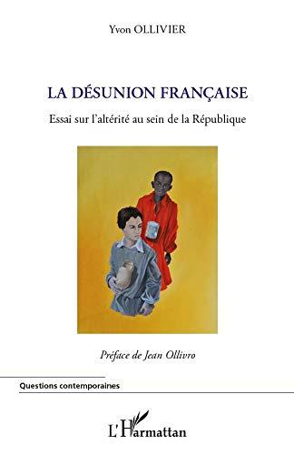 La désunion française : essai sur l'altérité au sein de la République