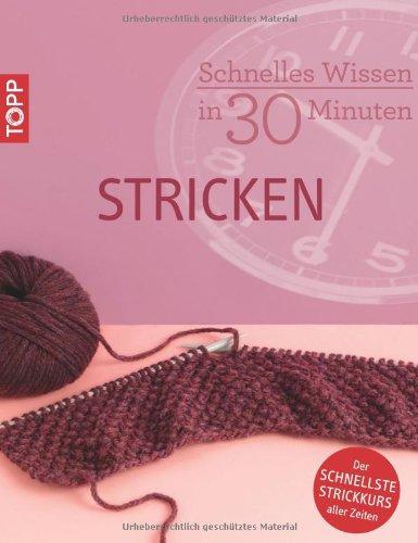 Schnelles Wissen in 30 Minuten STRICKEN