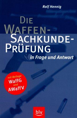 Die Waffensachkundeprüfung in Frage und Antwort