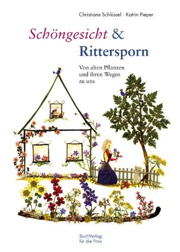 Schöngesicht & Rittersporn: Von alten Pflanzen und ihren Wegen zu uns