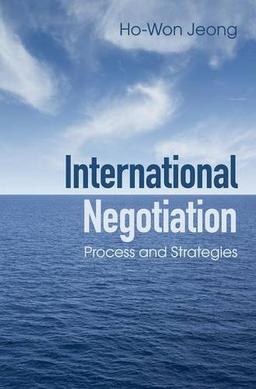 International Negotiation: Process and Strategies