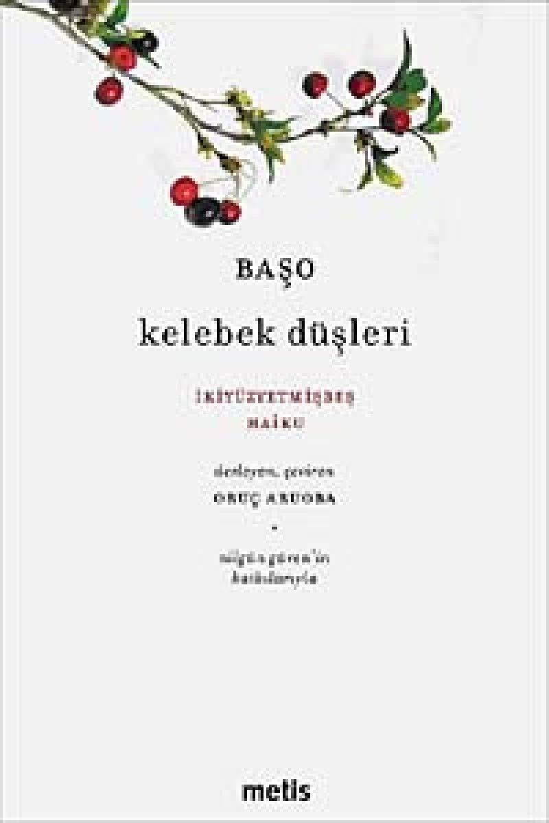 Kelebek Düşleri: İkiyüzyetmişbeş Haiku