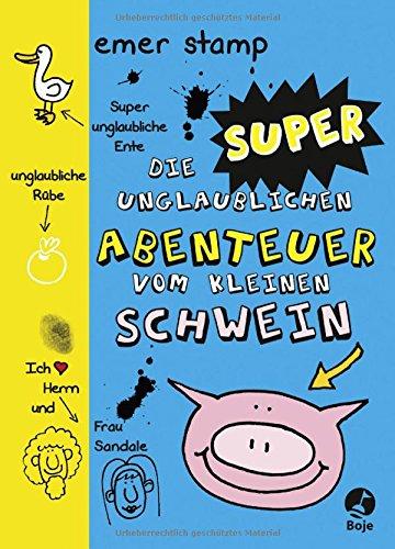 Die super unglaublichen Abenteuer vom kleinen Schwein: Band 2