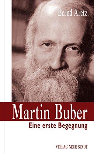 Martin Buber.: Eine erste Begegnung