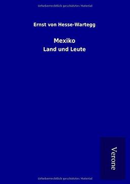 Mexiko: Land und Leute