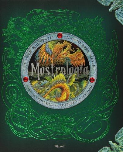 Mostrologia. Enciclopedia delle creature fantastiche