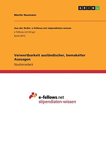 Verwertbarkeit ausländischer, bemakelter Aussagen