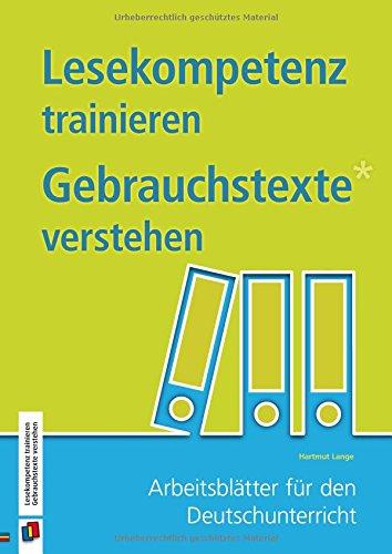 Lesekompetenz trainieren - Gebrauchstexte verstehen: Arbeitsblätter für den Deutschunterricht