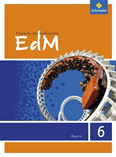 Elemente der Mathematik SI: Elemente der Mathematik - Ausgabe 2017 für Bayern: Schülerband 6