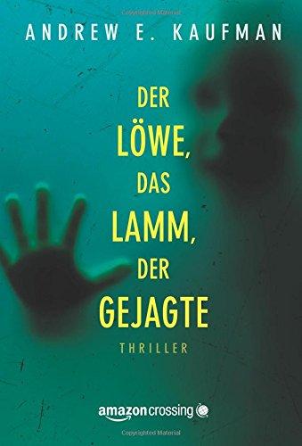 Der Löwe, das Lamm, der Gejagte