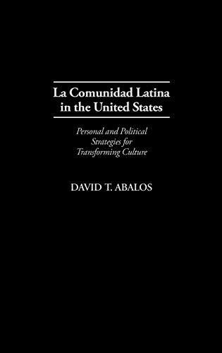 La Comunidad Latina in the United States: Personal and Political Strategies for Transforming Culture