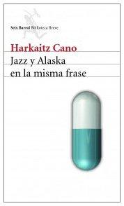 Jazz y Alaska en la misma frase (Biblioteca Breve)