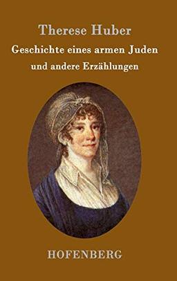 Geschichte eines armen Juden: und andere Erzählungen