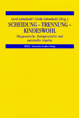 Scheidung - Trennung - Kindeswohl