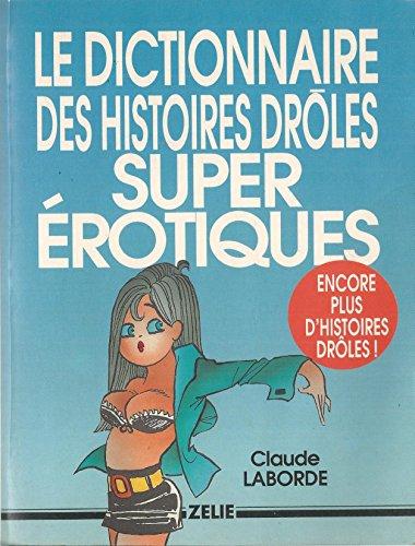 Le Dictionnaire des histoires drôles super érotiques