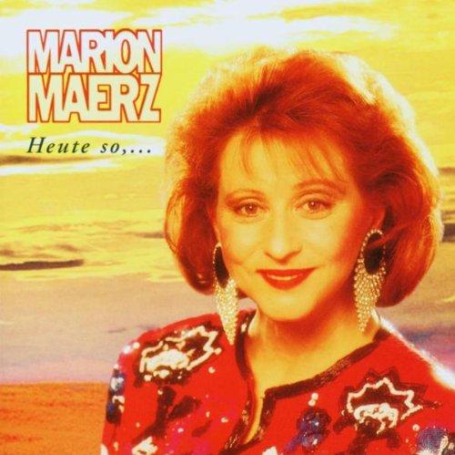 Maerz, Marion-Heute So,. .