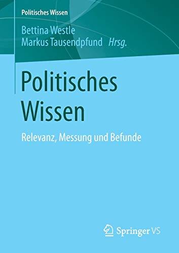 Politisches Wissen: Relevanz, Messung und Befunde